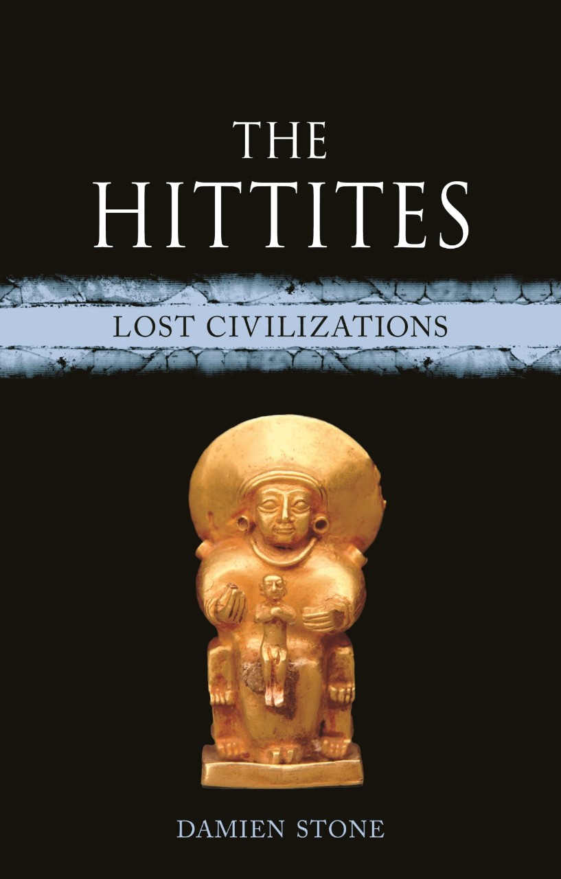 Book cover for The Hittites: Lost Civilisations by Damien Stone