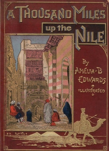 Cover of the book 'A Thousand Miles up the Nile' by Amelia Edwards, 1877