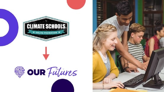 Climate Schools becoming OurFutures