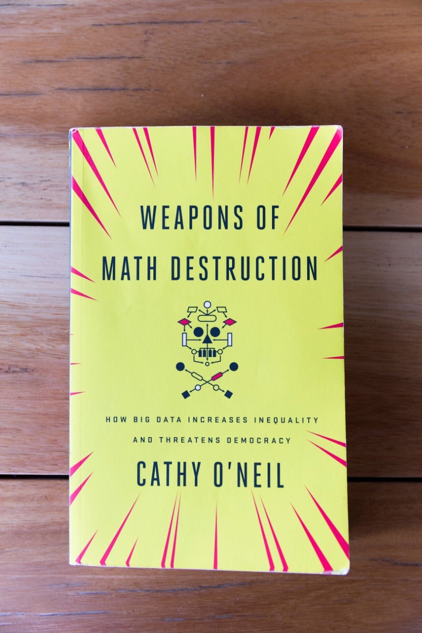 The book Weapons of math destruction