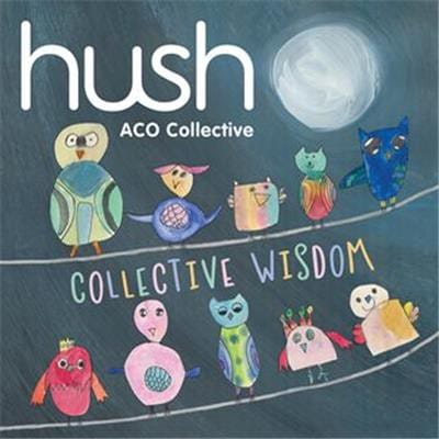 HUSH Volume 18 ACO Collective: Collective Wisdom album cover