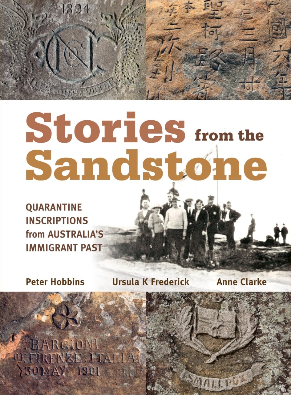 Stories from the Sandstone: Quarantine Inscriptions from Australia’s Immigrant Past book cover