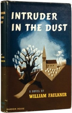 A first edition of 'Intruder in the Dust by William Faulkner