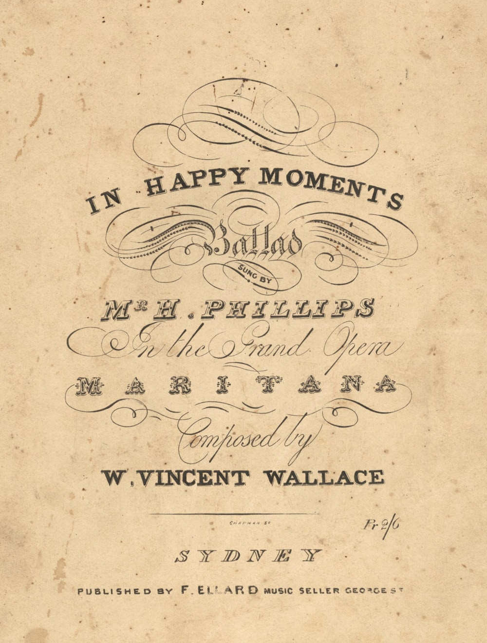 In happy moments, ballad . . . in the grand opera Maritana composed by W. Vincent Wallace (Sydney: F. Ellard, [1846])